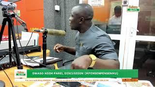 Dwaso Nsem Panel Discussion Mpensenpensenmu on Adom 106.3 FM 25-06-24