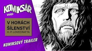 V HORÁCH ŠÍLENSTVÍ H. P. LOVECRAFTA - Komiksový trailer