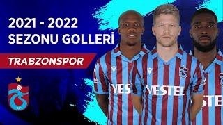 Trabzonspor  2021-22 Sezonu Tüm Golleri  Spor Toto Süper Lig