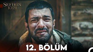 Sefirin Kızı 12. Bölüm