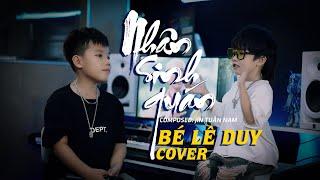 Bé Lê Duy Cover gây sốt  NHÂN SINH QUÁN - JIN TUẤN NAM  Trước bồng lai ngoái lại...