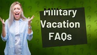 What is military vacation called?