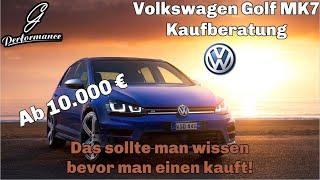 VW Golf 7 Kaufberatung - Was man wissen sollte vor dem Kauf  G Performance