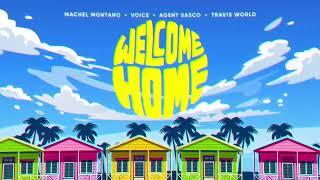Machel Montano x Voice x Agent Sasco x Travis World - Welcome Home Official Audio  Soca 2023