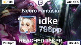 Live idke REACHED 16kpp  MISATO - Necro Fantasia Lasses Lunatic +NC 99.57% {#16 796pp FC} osu