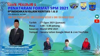 TEKNIK MENJAWAB & PENATARAN FORMAT SPM 2021 PENDIDIKAN ISLAM KERTAS 1 DAN 2