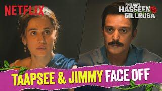 Jimmy Shergill’s Interrogation Leaves Taapsee Pannu Speechless  Phir Aayi Hasseen Dillruba