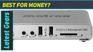 Matrox Monarch HD Review Stream and Record in Master Quality