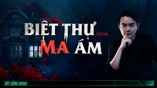 Nghe truyện ma  BIỆT THỰ MA ÁM - Chuyện ma Nguyễn Huy kể