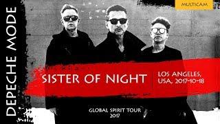 Depeche Mode - Sister Of Night MulticamGlobal Spirit Tour 2017 Los Angeles USA2017-10-18