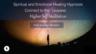 Fall Asleep Version Spiritual Emotional Healing Hypnosis Receive Your Higher Self Meditation