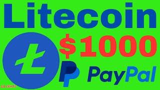 Can Litecoin hit $1000.00?  Litecoin to 1K? PayPal using LTC.