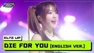 EL7Z UP 엘즈업 - Die for You English ver.  MCOUNTDOWN IN FRANCE