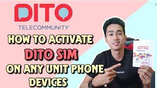 HOW TO ACTIVATE  DITO SIM ON ANY UNIT PHONE DEVICE