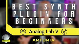 Analog Lab V by Arturia The Perfect Synth Plugin for Beginners 