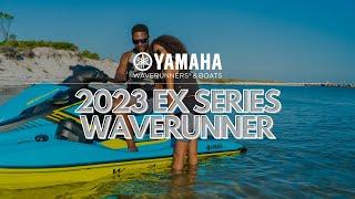 Yamaha’s 2023 EX Series WaveRunners