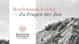 KORBINIANS KOLLEG - Fragen der Zeit