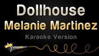 Melanie Martinez - Dollhouse Karaoke Version