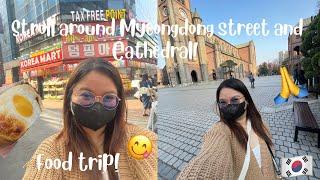 Myeongdong Street Stroll and Food Trip + Cathedral   Steph Devora