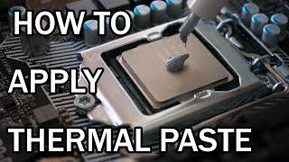 BEGINNERS GUIDE How To Apply CPU Thermal Paste