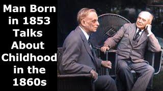 Man Born in 1853 Talks About Childhood in the 1860s- Enhanced Video & Audio 60 fps