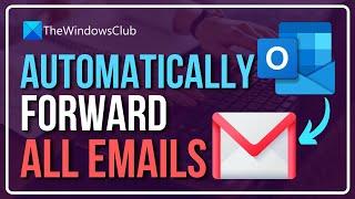 How to Automatically Forward Emails From Outlook to Gmail  Turn on Automatic Forwarding in Outlook