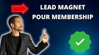 Quest ce quun bon Lead Magnet pour un Membership ? - Extrait du MCM