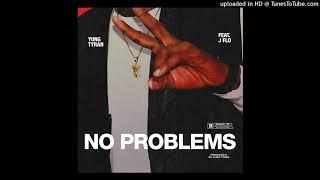 Yung Tyran - No Problems Feat J Flo  Prod By Yung Tyran