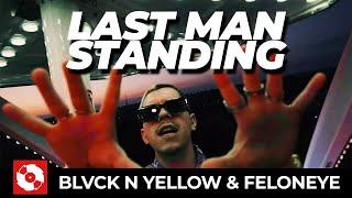 BLVCK N YELLOW X FELONEYE - LAST MAN STANDING OFFICIAL HD VERSION AGGROTV