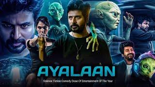 Ayalaan - New Release South Action Full Movie  Sivakarthikeyan Blockbuster South Action Movie 2024