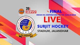 Final 39th  Indian Oil Servo Surjit Hocky Tournament  Jalandhar Punjab I