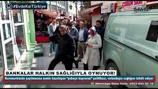 BANKALAR HALKIN SAĞLIĞIYLA OYNUYOR