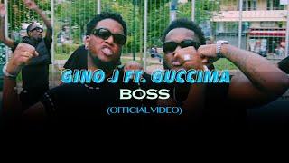 Gino J - Boss ft. Guccima Official Video 