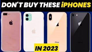 Dont Buy These iPhones In 2023  iPhone Buying Guide