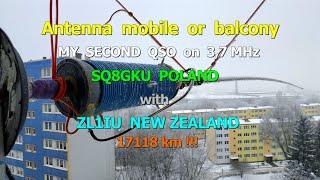 MY SECOND QSO on 37 MHz SQ8GKU POLAND with ZL1IU NEW ZEALAND 17118 km Antenna mobile or balcony.