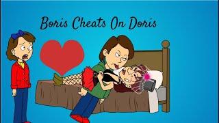 Boris Cheats On DorisGrounded READ DESC