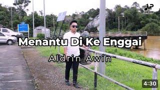 Aldrin Awin - Menantu Di Ke Enggai Official Music Video