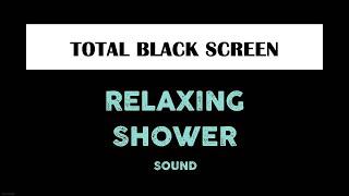 Relaxing White Noise Shower Sound in Total Black Screen - 10 Hours