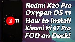 Redmi K20 Pro  Install Oxygen OS 11 with FOD  Xiaomi Mi 9T Pro  Android 11