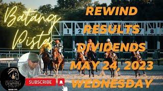 MMTCI  RACE REWIND RESULTS AND DIVIDENDS MAY 24 2023 WEDNESDAY RACE REVIEW