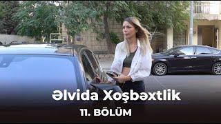 Əlvida Xoşbəxtlik 11.Bölüm