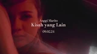 Anggi Marito - Kisah Yang Lain Official Teaser