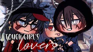 Tough Girl’s Lovers ️  Gacha Life  GLMM  Original?  Poly