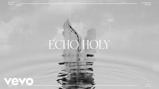 Red Rocks Worship - Echo Holy Live from Littleton Official Lyric Video