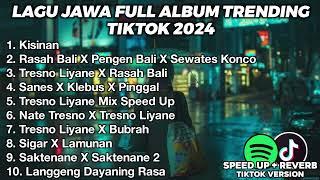 LAGU JAWA BIKIN GALAU FULL ALBUM VIRAL TIKTOK 2024