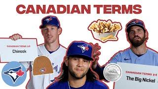 Toque Poutine...CHINOOK? Toronto Blue Jays try to guess what these Canadian Terms are