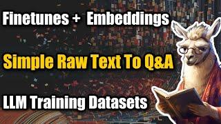 How To Create Datasets for Finetuning From Multiple Sources Improving Finetunes With Embeddings.