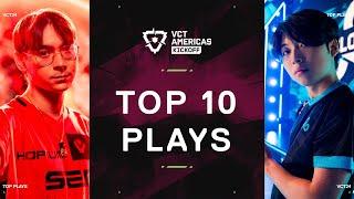 TOP 10 PLAYS  VCT Americas Kickoff