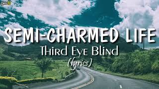 Semi-charmed Life lyrics - Third Eye Blind