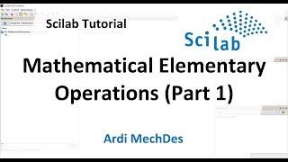 Scilab Tutorial - Mathematical Elementary Operations on Scilab 1